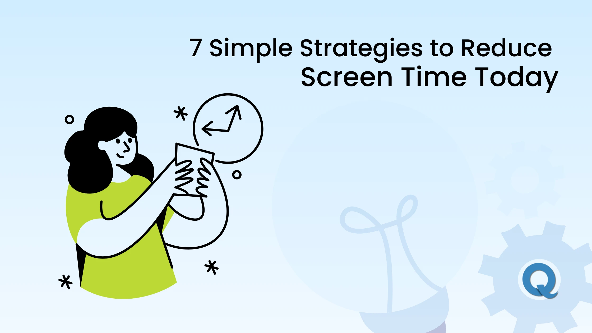 Reduce Screen time