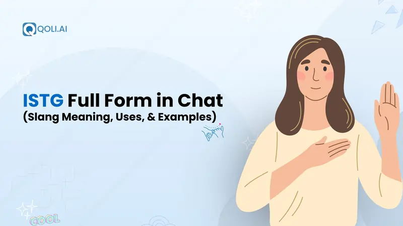 ISTG full form in chat with meaning and examples