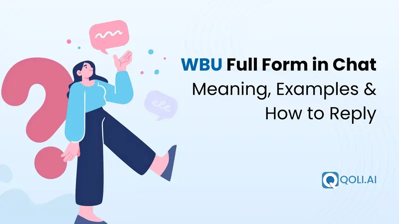WBU full form in chat and how to reply with examples